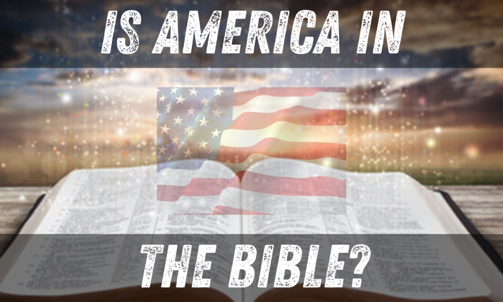 Is America in the Bible? – 7mu