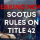 Breaking: SCOTUS Ruling Keeps Title 42 in Place